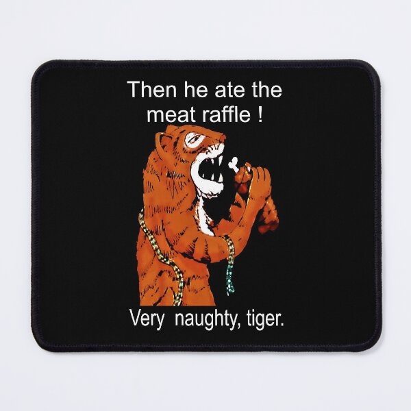 Item preview, Naughty Tiger, Don't Eat The Meat Draw ! designed and sold by michaelrodents.