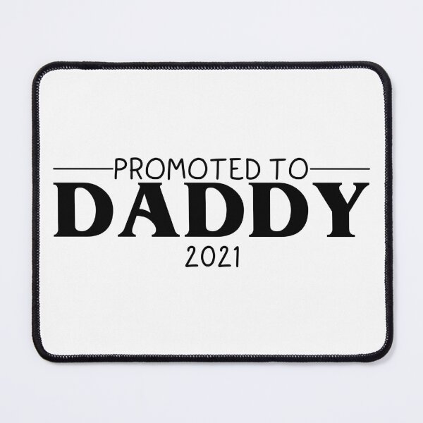 Item preview, Promoted to Daddy 2021 designed and sold by ByAshJade.