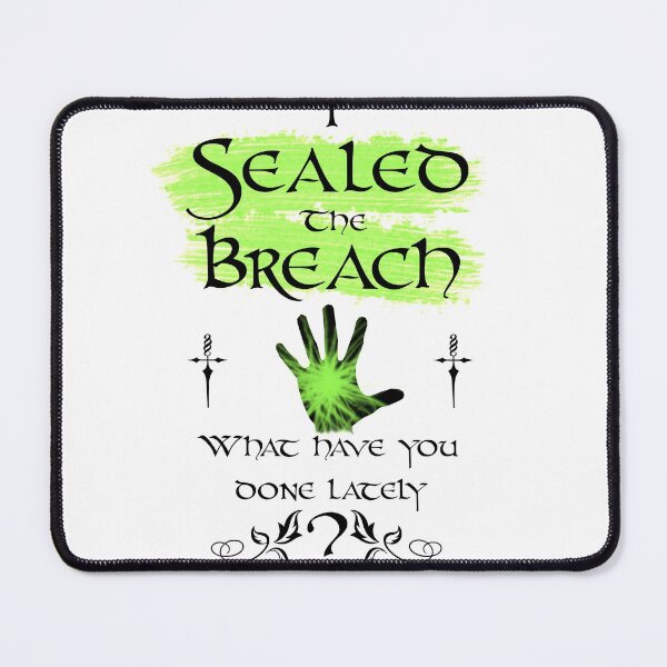 Item preview, I Sealed the Breach: What have you done lately? designed and sold by sorakaji.
