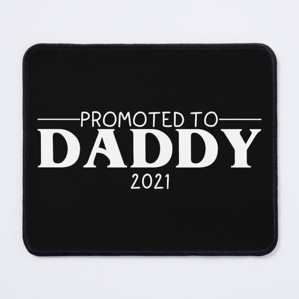 Item preview, Promoted to Daddy 2021 designed and sold by ByAshJade.