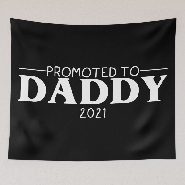 Item preview, Promoted to Daddy 2021 designed and sold by ByAshJade.