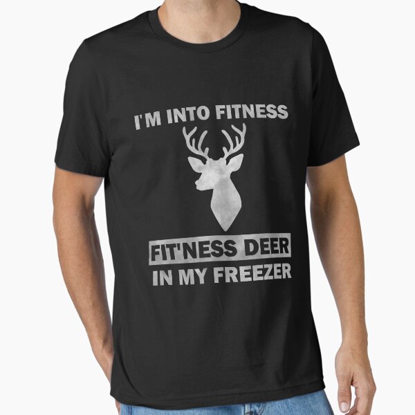 Item preview, I'm Into Fitness Fit'Ness Deer In My Freezer Funny Hunter  designed and sold by Quickhappy.