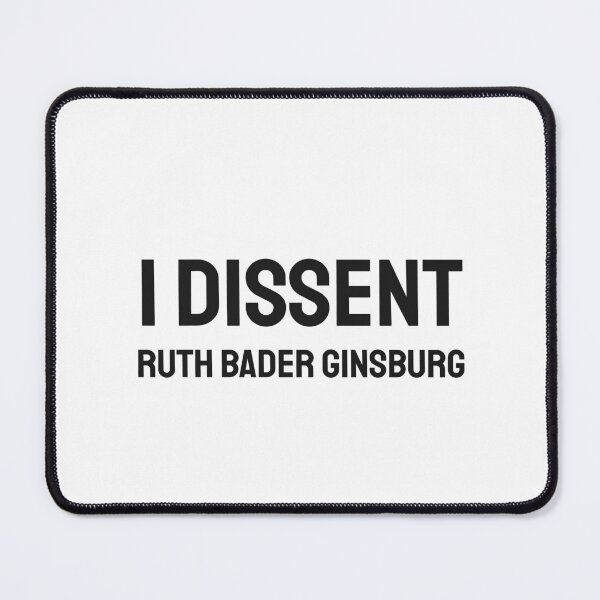 Item preview, I Dissent RBG Ruth Bader Ginsburg designed and sold by Inspirationmotivation.