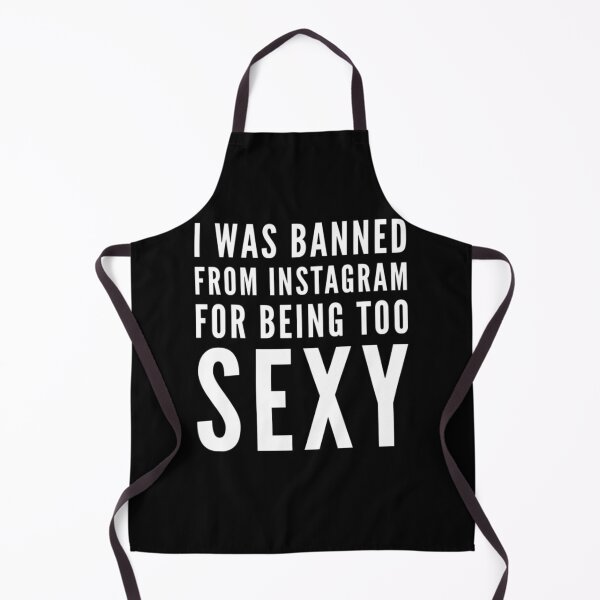 Item preview, I was banned from instagram for being too SEXY designed and sold by Amaeri.