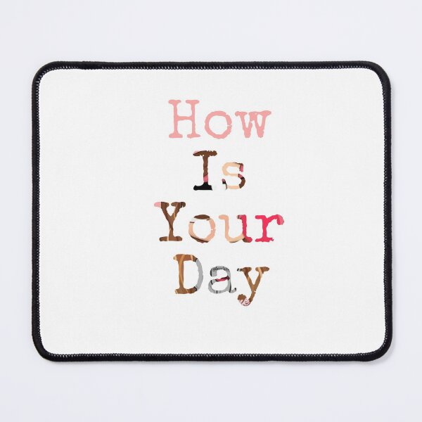 Item preview, How is your day gift designed and sold by salahnewdesign.