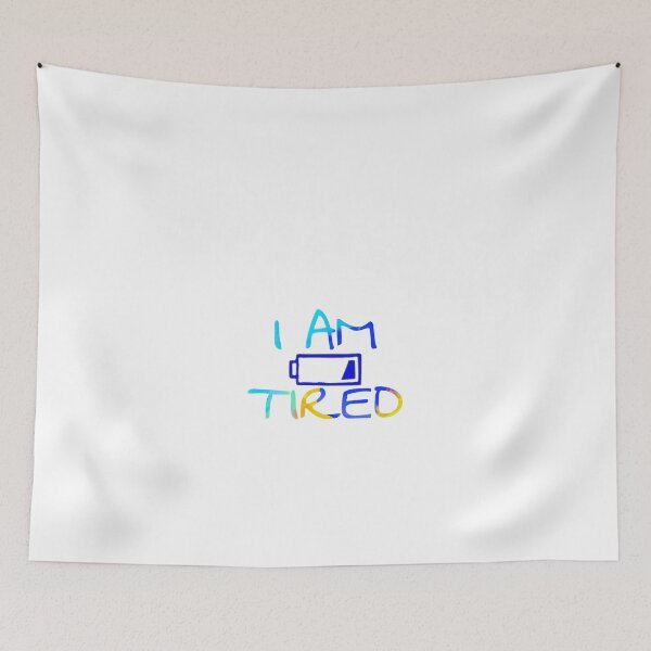 Item preview, I am tired  designed and sold by salahnewdesign.