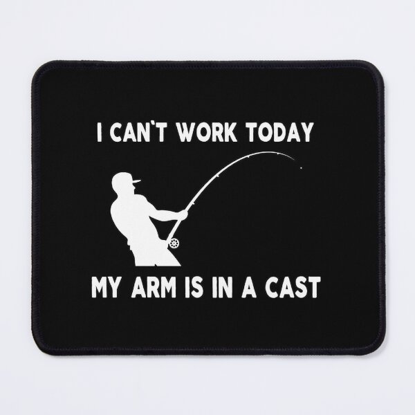 Can't Work Today My Arm Is In A Cast Hat Funny Fishing Rod Joke Cap