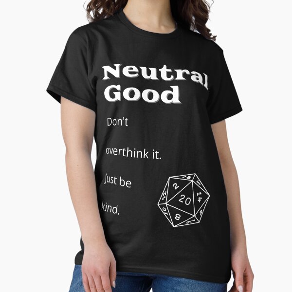 Neutral Good Alignment (NG, D&D Alignment) Classic T-Shirt