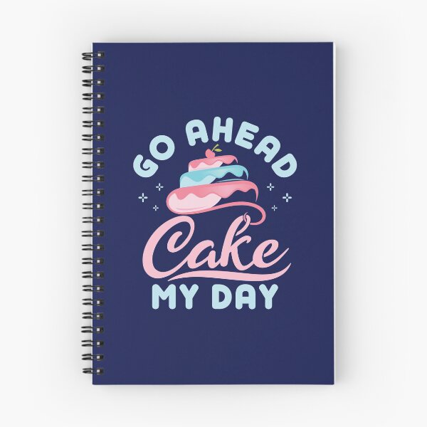 Item preview, Go Ahead Cake My Day Baker Cakes Lover designed and sold by jaygo.