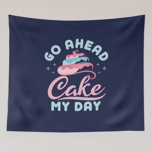 Item preview, Go Ahead Cake My Day Baker Cakes Lover designed and sold by jaygo.