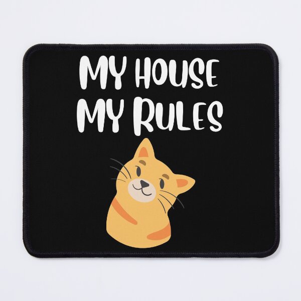 Item preview, Funny Cat Lover Design My House My Rules designed and sold by LOVECURIO.