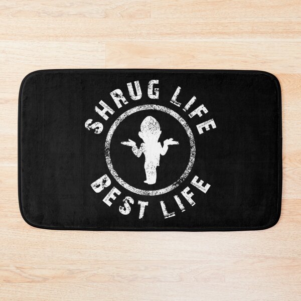 Item preview, Shrug Life, Best Life (WHITE) designed and sold by CRHPOD20.