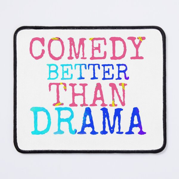 Item preview, Comedy better than drama designed and sold by salahnewdesign.