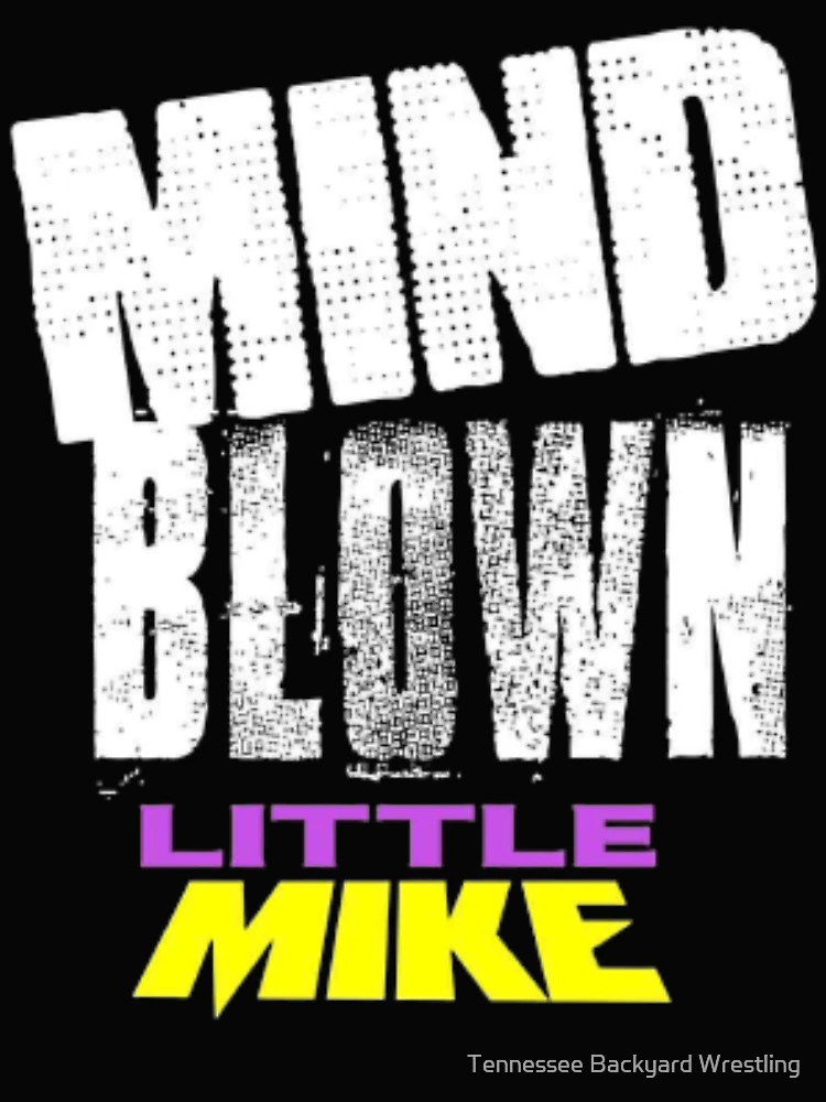 Thumbnail 4 of 4, Boxy T-Shirt, MIND BLOWN! LITTLE MIKE MERCHANDISE designed and sold by Tennessee Backyard Wrestling.