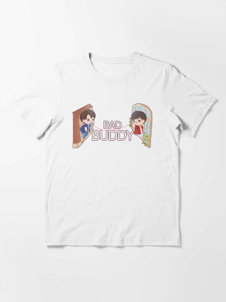 Bad Buddy Series | Essential T-Shirt