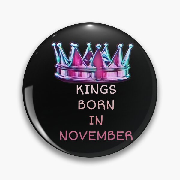 Item preview, Kings born in November gift designed and sold by salahnewdesign.