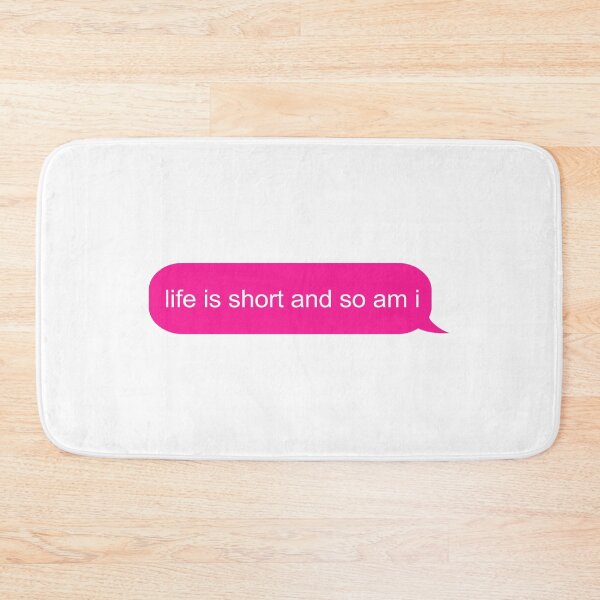 Item preview, Life is short and so am i text message designed and sold by ind3finite.