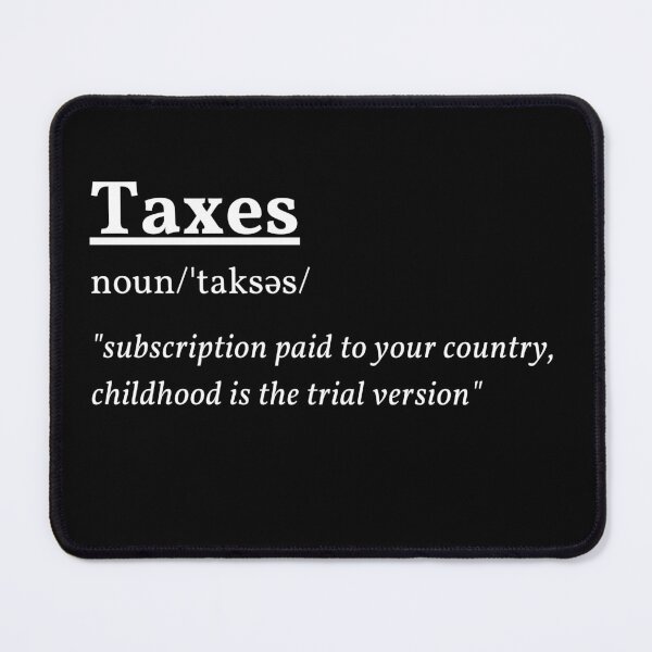 Item preview, Taxes designed and sold by littlesoulzwear.