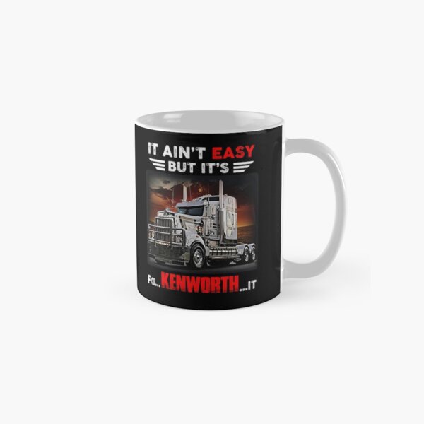 Item preview, Truck It Ain&Rsquo;T Easy Aber It&Rsquo;S Fa Kenworth It designed and sold by QTRNGS.