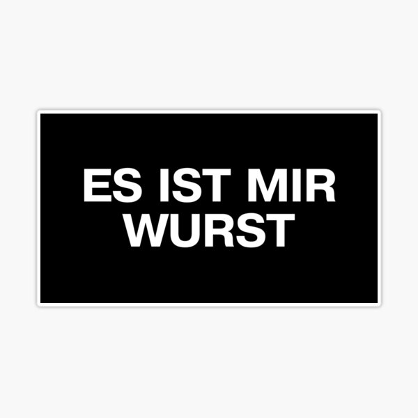 Das Ist Mir Wurst Funny German Saying Sticker for Sale by Dialectees