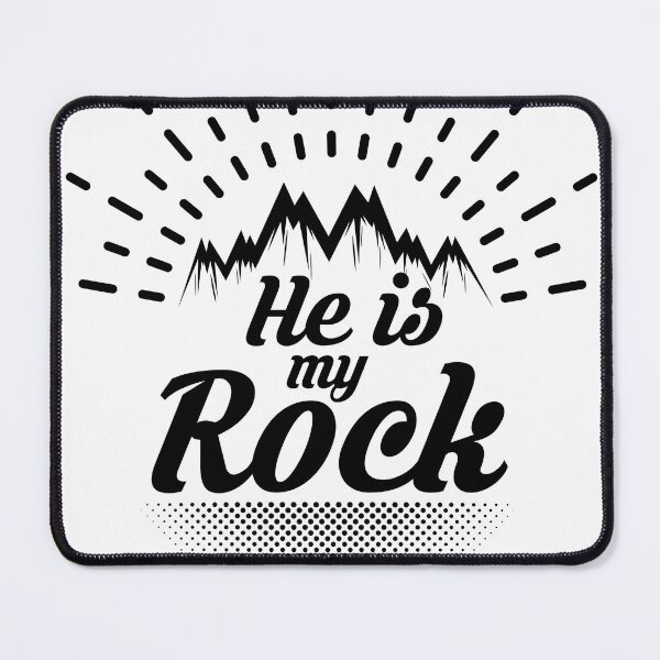Item preview, He is my Rock designed and sold by PSchilli.