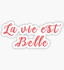 La vie est belle Sticker