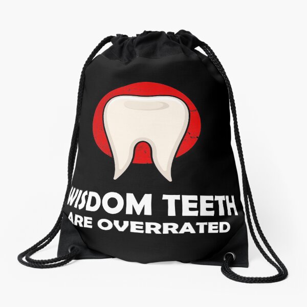 Item preview, Wisdom Teeth Are Overrated Dental Surgery Tooth Quote design designed and sold by jakehughes2015.