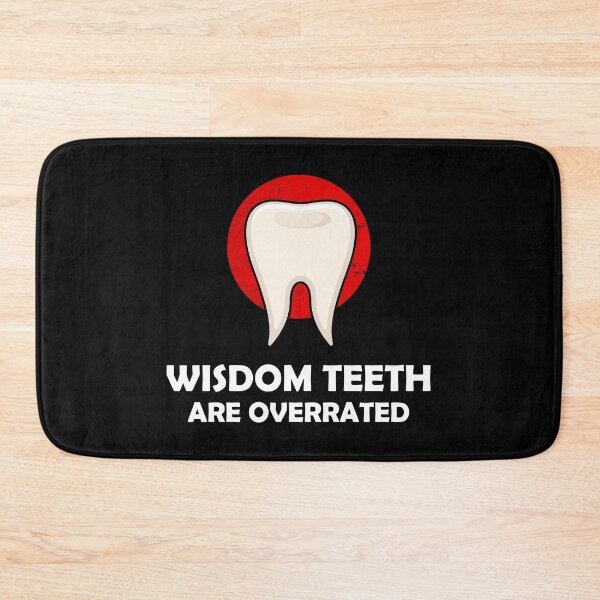 Item preview, Wisdom Teeth Are Overrated Dental Surgery Tooth Quote design designed and sold by jakehughes2015.
