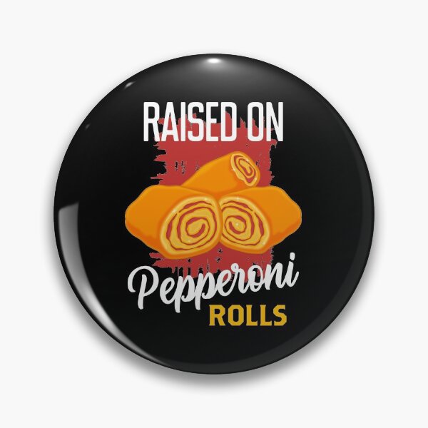 Item preview, West Virginia Pride Raised On Pepperoni Rolls product designed and sold by jakehughes2015.