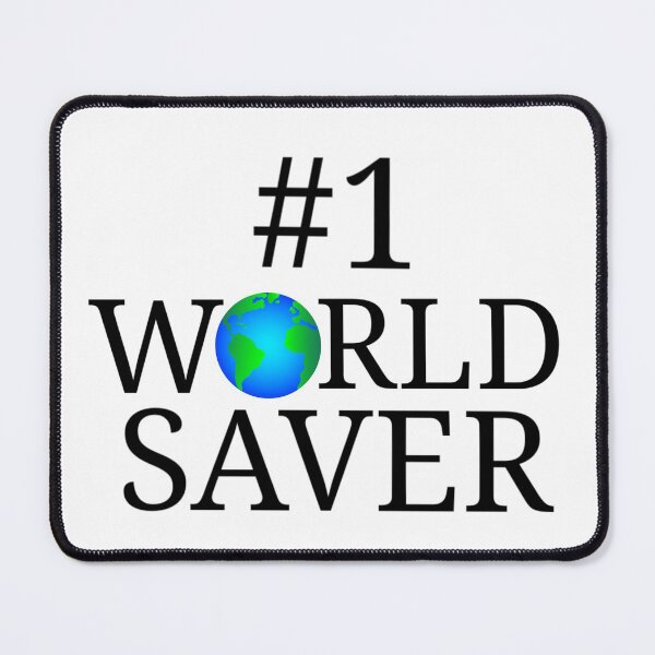 Item preview, #1 World Saver Number One World Saver_1 designed and sold by ExcuseTea.