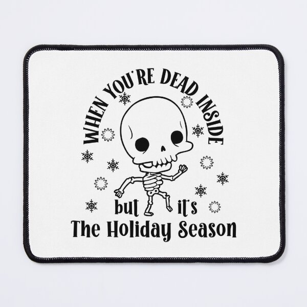 Item preview, When You’re Dead Inside But It’s The Holiday Season designed and sold by miraipa.