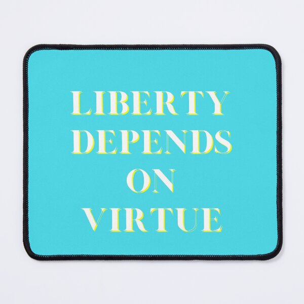 Item preview, Liberty Depends on Virtue designed and sold by laborfortruth.