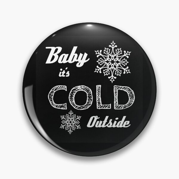 Item preview, Baby its Cold Outside designed and sold by TGNGcville.