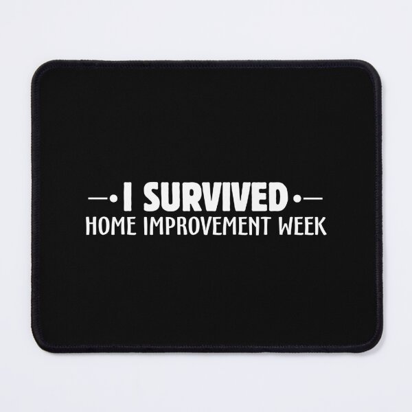 Item preview, I Survived Home Improvement Week Funny Camping designed and sold by Unicorny-Design.