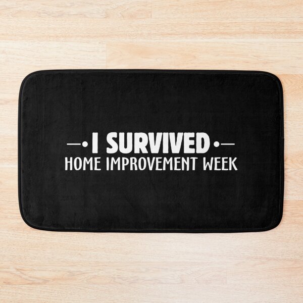 Item preview, I Survived Home Improvement Week Funny Camping designed and sold by Unicorny-Design.