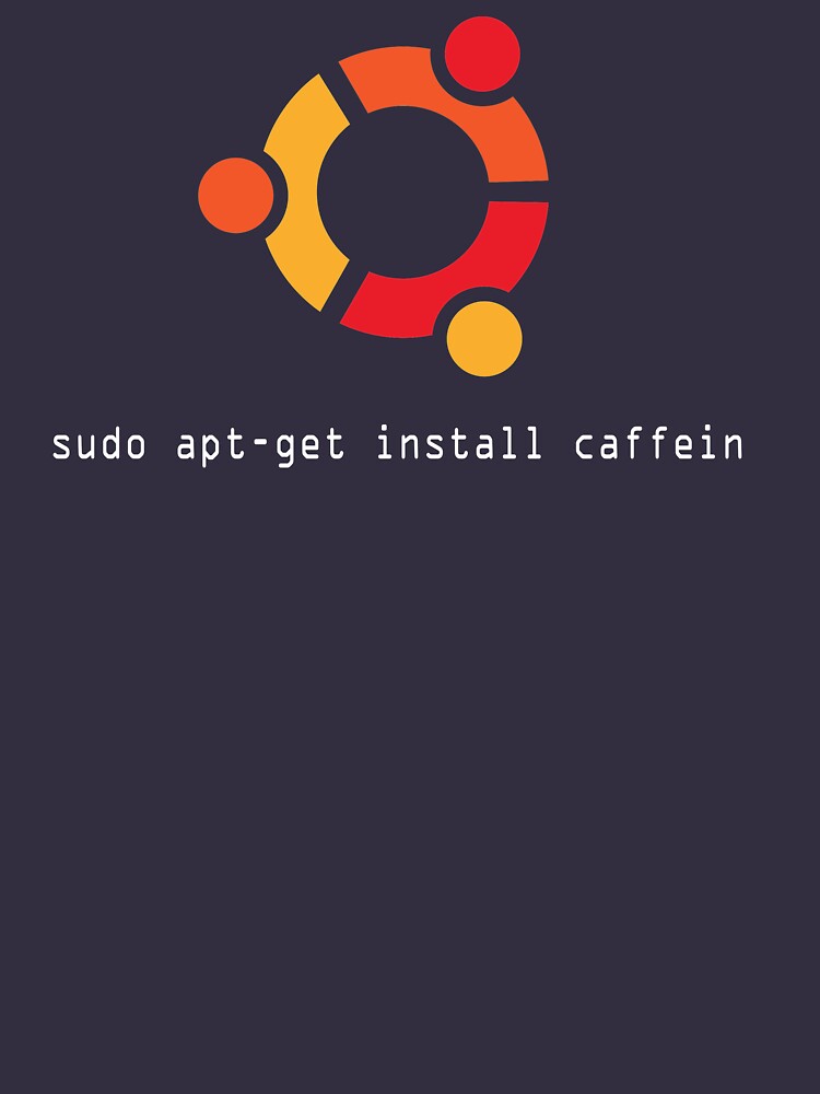 "sudo apt-get install caffein" T-shirt for Sale by nasa8x | Redbubble ...