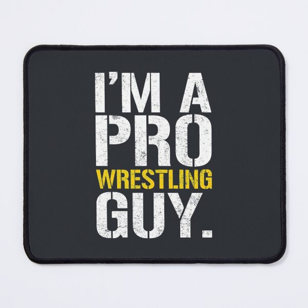 Item preview, Im a Pro Wrestling Guy designed and sold by PrintTypes.