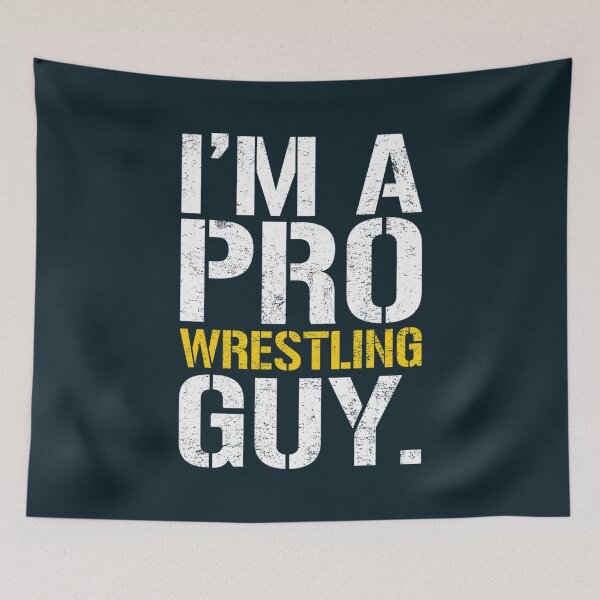 Item preview, Im a Pro Wrestling Guy designed and sold by PrintTypes.