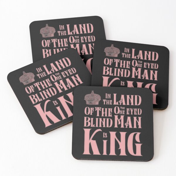 Item preview, In The Land Of The Blind The One Eyed Man Is King designed and sold by PrintTypes.