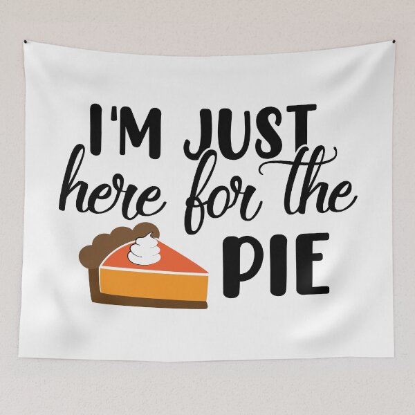 Item preview, I'm just here for the pie (white) designed and sold by MendyK.