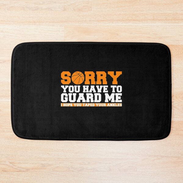 Item preview, Basketball Players Saying Hope You Taped Ankles Gift designed and sold by Bergmeyer99.