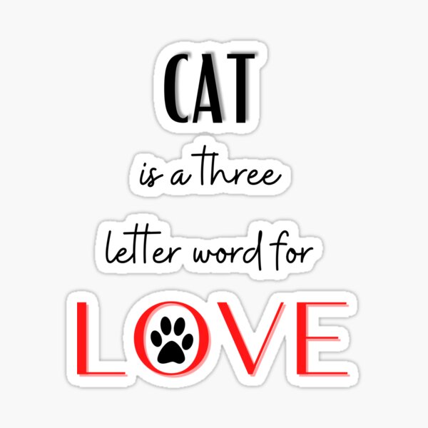 cat-is-a-three-letter-word-for-love-sticker-by-modniche-redbubble