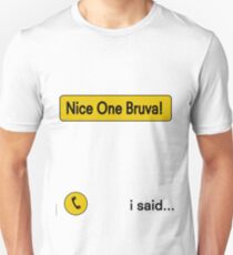 Nice One Bruva - Human Traffic Unisex T-Shirt