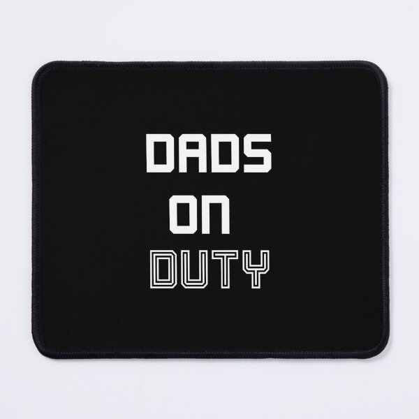 Item preview, Dads On Duty - Dads designed and sold by AsmArt-co.