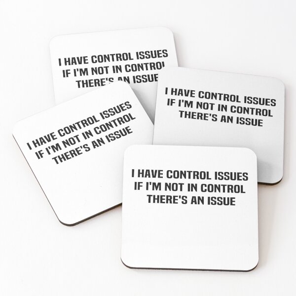 Item preview, I Have Control Issues If I'm Not In Control There's An Issue designed and sold by melshirt-shop.