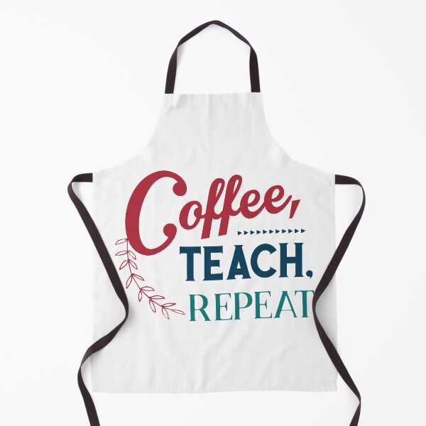 Item preview, Coffee Teach Repeat - funny quotes, coffee quotes designed and sold by Delandor.