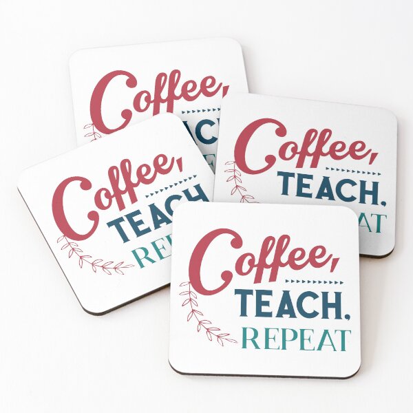 Item preview, Coffee Teach Repeat - funny quotes, coffee quotes designed and sold by Delandor.