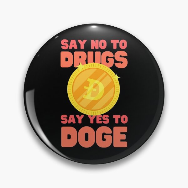 Item preview, Say No to drugs Say Yes to Doge designed and sold by Keep Smiling.