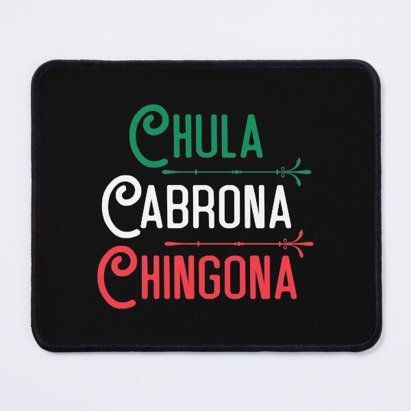 Artikelvorschau, Mexicana Chula Cabrona Chingona Mexikanisches Mädchen entworfen und verkauft von Merchking1.