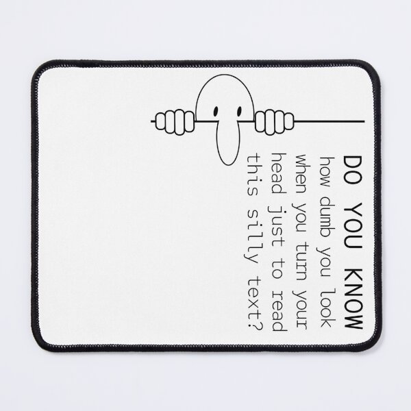 Item preview, Do you know how dumb you look? designed and sold by MantixArt.